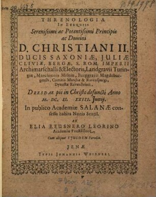 Threnologia in exequiis Serenissimi ac Potentissimi Principis ac Domini D. Christiani II. ducis Saxoniae ...