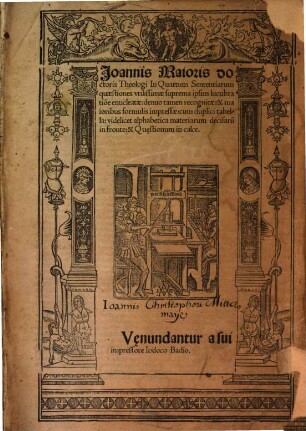 Joannis Maioris doctoris Theologi In Quartum Sententiarum quaestiones vtilissimae ...