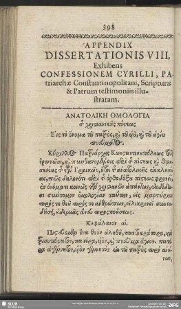 Appendix Dissertationis VIII. Exhibens Confessionem Cyrilli, Patriarchae Constantinopolitani, Scripturae & Patrum testimoniis illustratam