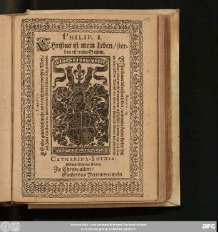Philip. I. Christus ist mein Leben/ sterben ist mein Gewin. Catharina-Sophia, Geborne Edle von Plotho ...