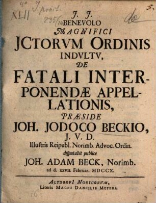 Benevolo Magnifici JCtorvm Ordinis Indvltv, De Fatali Interponendae Appellationis