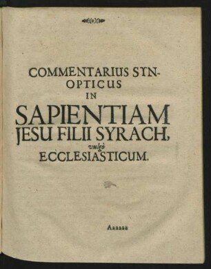 Commentarius Synopticus In Sapientiam Jesu Filii Syrach, vulgo Ecclesiasticum.