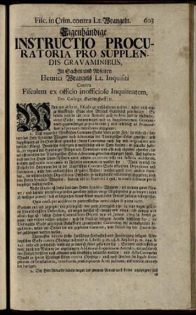 Eigenhändige Instructio Procuratoria Pro Supplendis Gravaminibus, In Sachen und Abseiten Henrici Wrangels Lt. Inquisiti ...