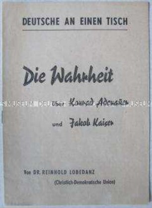 Sonderdruck einer Erklärung von Reinhold Lobedanz (CDU) vor der Volkskammer zu den deutsch-deutschen Beziehungen mit scharfer Polemik gegen Adenauer und Kaiser