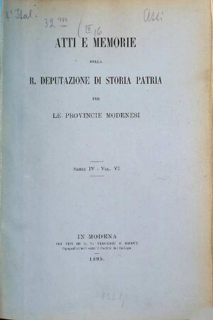 Atti e memorie della R. Deputazione di Storia Patria per le Provincie Modenesi. 6. 1894