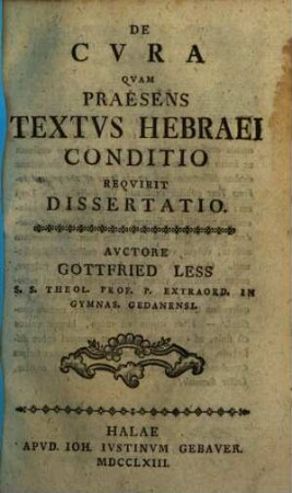 De Cura Quam Praesens Textus Hebraei Conditio Requirit Dissertatio