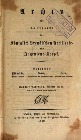 Archiv für die Offiziere der Königlich Preußischen Artillerie- und Ingenieur-Corps. 11 = Jg. 6. 1840