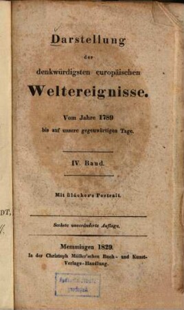 Darstellung der denkwürdigsten europäischen Weltereignisse vom Jahr 1789 bis auf unsere gegenwärtigen Tage, 4. Mit Blücher's Porträt