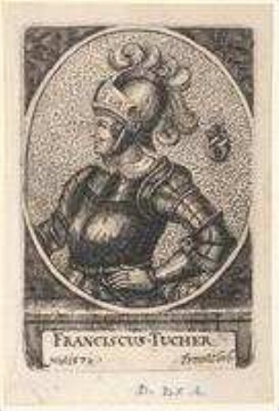 Franz Tucher; geb. 1570; gest. 1606