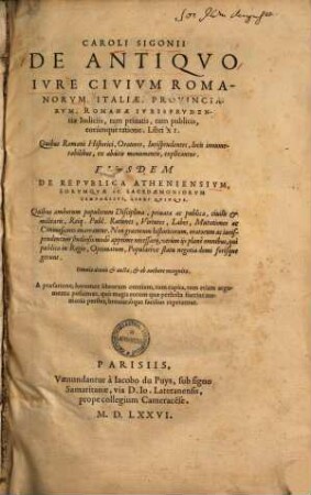 Caroli Sigonii De antiquo jure civium Romanorum, Italiae, Provinciarum, Romanae Iurisprudentiae Iudiciis : tum prinatis, tum publicis, eorumque ratione ; Libri XI