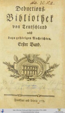 Erster Band: Deductions-Bibliothek von Teutschland: nebst dazu gehörigen Nachrichten