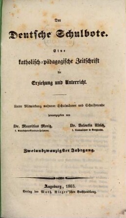 Der deutsche Schulbote : eine katholisch-pädagogische Zeitschrift für Schulmänner geistlichen und weltlichen Standes .... 22, 22. 1863