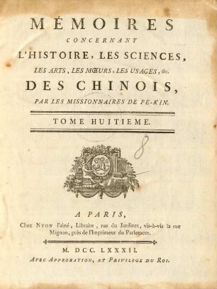 8.1782: Mémoires concernant l'histoire, les sciences, les arts, les moeurs, les usages ... des Chinois par les missionaires de Pékin