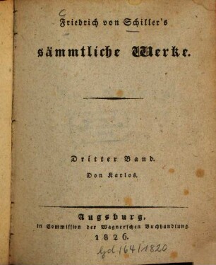 Friedrich von Schiller's sämmtliche Werke. Dritter Band, Don Karlos