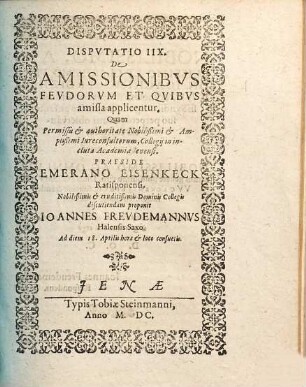 Consuetudines feudales in decem disputationes coniectae, Disp. VIII.. De amissionibus feudorum et quibus amissa applicentur