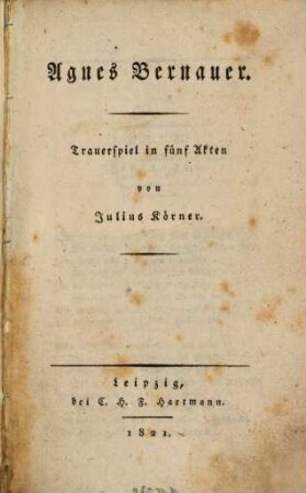 Agnes Bernauer : Trauerspiel in 5 Akten