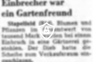 Einbrecher war ein Gartenfreund