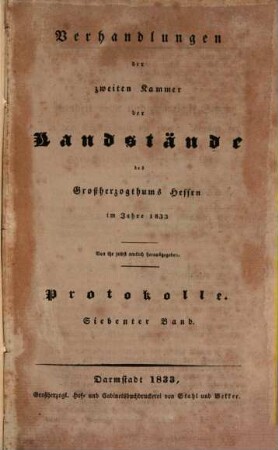 Verhandlungen der Zweiten Kammer der Landstände des Großherzogthums Hessen. Protokolle. 1833,7