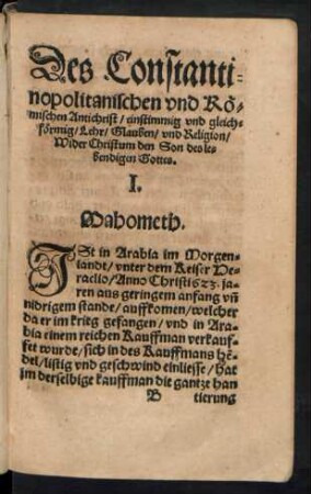 Des Constantinopolitanischen und Römischen Antichrist/ einstimmig und gleichförmig/ Lehr/ Glauben/ und Religion/ Wider Christum den Son des lebendigen Gottes.