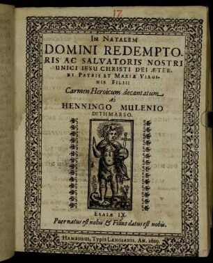 In Natalem Domini Redemptoris Ac Salvatoris Nostri Unici Jesu Christi Dei Aeterni Patris Et Mariae Virginis Filii: Carmen Heroicum decantatum