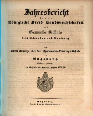 Jahresbericht über die Königliche Kreis-Landwirthschafts- und Gewerbs-Schule von Schwaben und Neuburg, 1839/40 (1840)