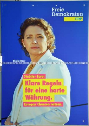 Plakat der Freien Demokratischen Partei (FDP) zur Wahl des Europäischen Parlaments im Mai 2019, mit ihrer Spitzenkandidatin Nicola Beer und dem Motto "Europas Chancen nutzen"