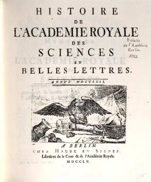Histoire de l'Académie Royale des Sciences et des Belles Lettres de Berlin : depuis ... ; avec les mémoires tirez des registres de cette Academie. 1753 (1755)
