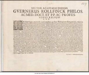 Rector Academiae Jenensis Guernerus Rollfinck Philos. Ac Med. Doct. Et P.P. Ac Professores Reliqui L.S.D. : Eas inter leges, mores & consvetudines, quibus Aethiopum olim gensua, refert in florilegio suo Johanes Stobaeus ... P.P. XXVI. August. Anno MDCXXXIIX.