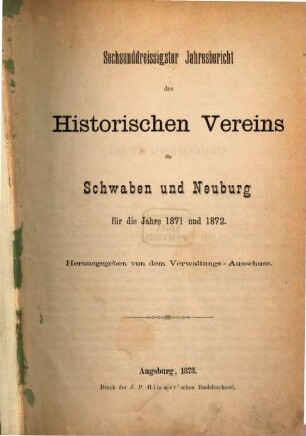 Jahresbericht des Historischen Vereins von Schwaben und Neuburg. 1871/72 = Jg. 36