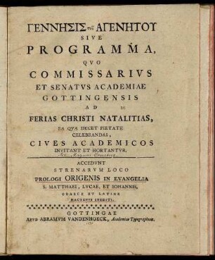 Gennēsis Tu Agenētu Sive Programma, Qvo Commissarivs Et Senatvs Academiae Gottingensis Ad Ferias Christi Natalitias, Ea Qva Decet Pietate Celebrandas, Cives Academicos Invitant Et Hortantvr