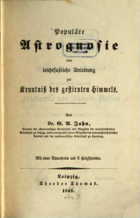 Populäre Astrognosie oder leichtfaßliche Anleitung zur Kenntniß des gestirnten Himmels