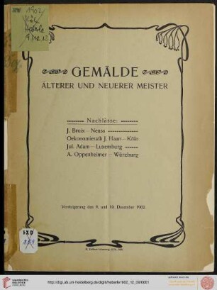 Versteigerung zu Köln / J. M. Heberle (H. Lempertz' Söhne): Katalog von vortrefflichen und reichhaltigen Gemälde-Sammlungen älterer und neuerer Meister : Nachlässe: J. Broix - Neuss, Oekonomierath J. Haan - Köln, Jules Adam - Luxemburg, A. Oppenheimer - Würzburg ; Versteigerung zu Köln den 9. und 10. December 1902