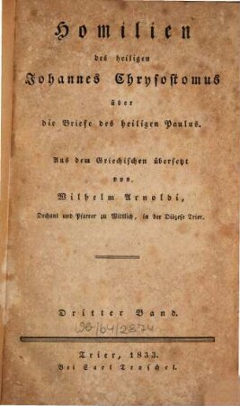 Homilien des heiligen Johannes Chrysostomus über die Briefe des heiligen Paulus. 3, Homilien des heiligen Johannes Chrysostomus über den ersten Brief des heiligen Paulus an die Korinther ; Bd. 2