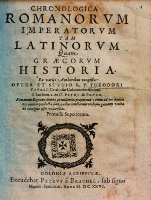 Chronologia Romanorum imperatorum tam latinorum quam graecorum historia : ex variis authoribus congesta
