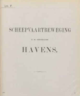 Lett. F. Scheepvaartbeweging in de verschillende havens.