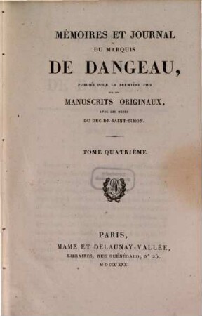 Mémoires et journal du Marquis de Dangeau : publiés pour la première fois sur les manuscrits originaux, avec les notes. 4
