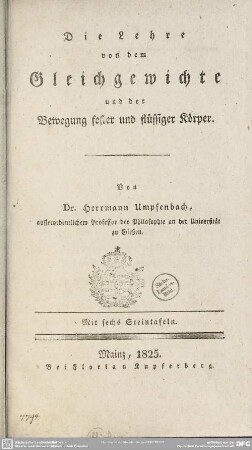 Die Lehre von dem Gleichgewichte und der Bewegung fester und flüssiger Körper : mit sechs Steintafeln