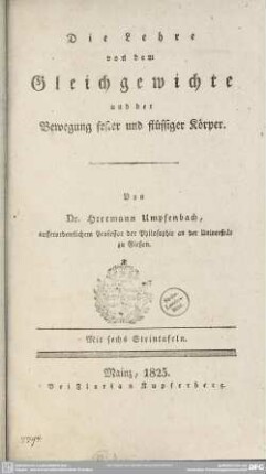 Die Lehre von dem Gleichgewichte und der Bewegung fester und flüssiger Körper : mit sechs Steintafeln
