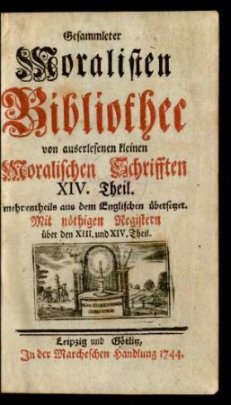 14.1744: Gesammleter Moralisten-Bibliothec von auserlesenen kleinen Moralischen Schriften