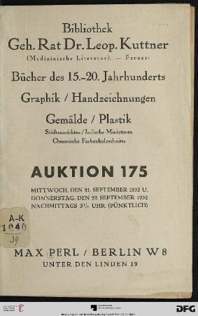 Bibliothek Geh. Rat Dr. Leop. Kuttner (medizinische Literatur) : ferner: Bücher des 15. - 20. Jahrhunderts ; Graphik, Handzeichnungen ; Gemälde, Plastik, Städteansichten, indische Miniaturen, chinesische Farbenholzschnitte (Katalog Nr. 175)