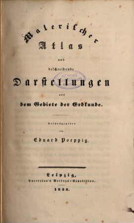 Malerischer Atlas und beschreibende Darstellungen aus dem Gebiete der Erdkunde