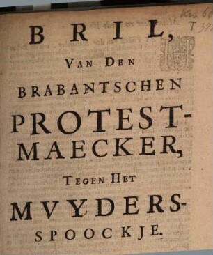 Bril, Van Den Brabantschen Protest-Maecker, Tegen Het Mvyders-Spoockje