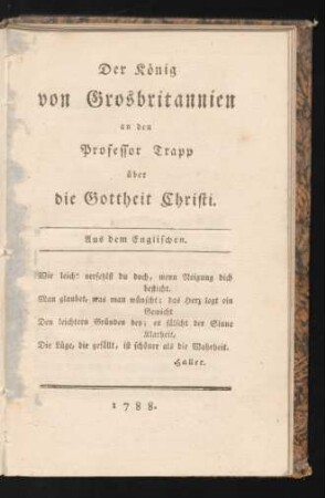 Der König von Grosbritannien an den Professor Trapp über die Gottheit Christi : Aus dem Englischen