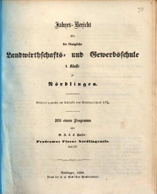 Jahresbericht über die Königliche Landwirthschafts- und Gewerbsschule I. Klasse zu Nördlingen. 1859/60 (1860)