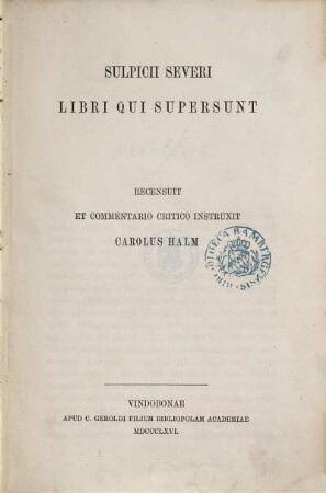 Sulpicii Severi libri qui supersunt