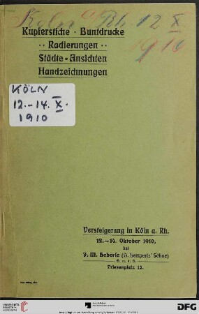Versteigerung zu Köln / J. M. Heberle (H. Lempertz' Söhne): Kupferstich-Sammlung: Nachlass Freifrau Stephanie von Carlowitz : Kupferstiche, Buntdrucke, Radierungen, Handzeichnungen, Städteansichten; Versteigerung zu Köln a. Rhein den 12. Oktober und folgende Tage