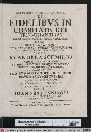 Dissertatio Theologica Inavgvralis De Fidelibvs In Charitate Dei Trivmphantibvs : Ex Epist. Ad Rom. Cap. VIII. Vers. 38. 39.