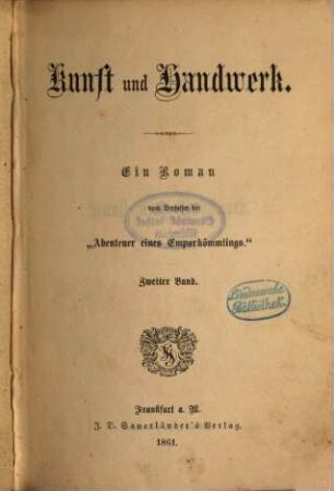 Kunst und Handwerk : Ein Roman vom Verfasser der "Abenteuer eines Emporkömmlings", 2