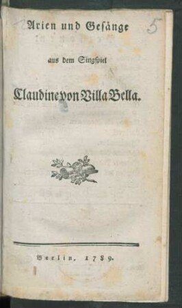 Arien und Gesänge aus dem Singspiel Claudine von Villa Bella