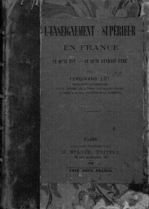 L'Enseignement supérieur en France : ce qu'il est - ce qu'il devrait être par Ferdinand Lot